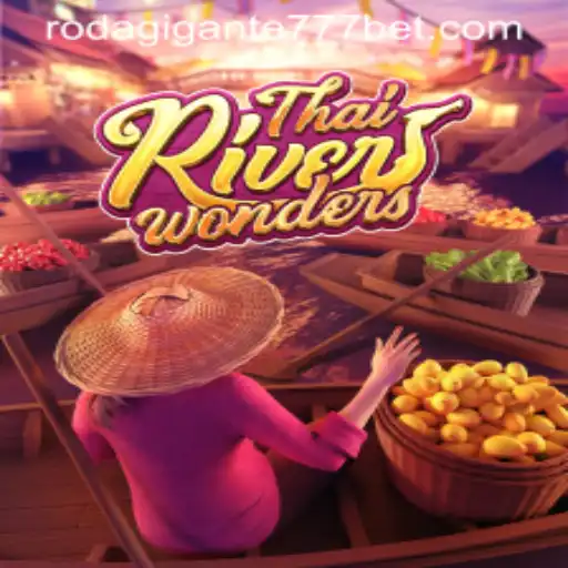 Explorando ThaiRiverWonders e a Dinâmica de Jogo do Rodagigante777